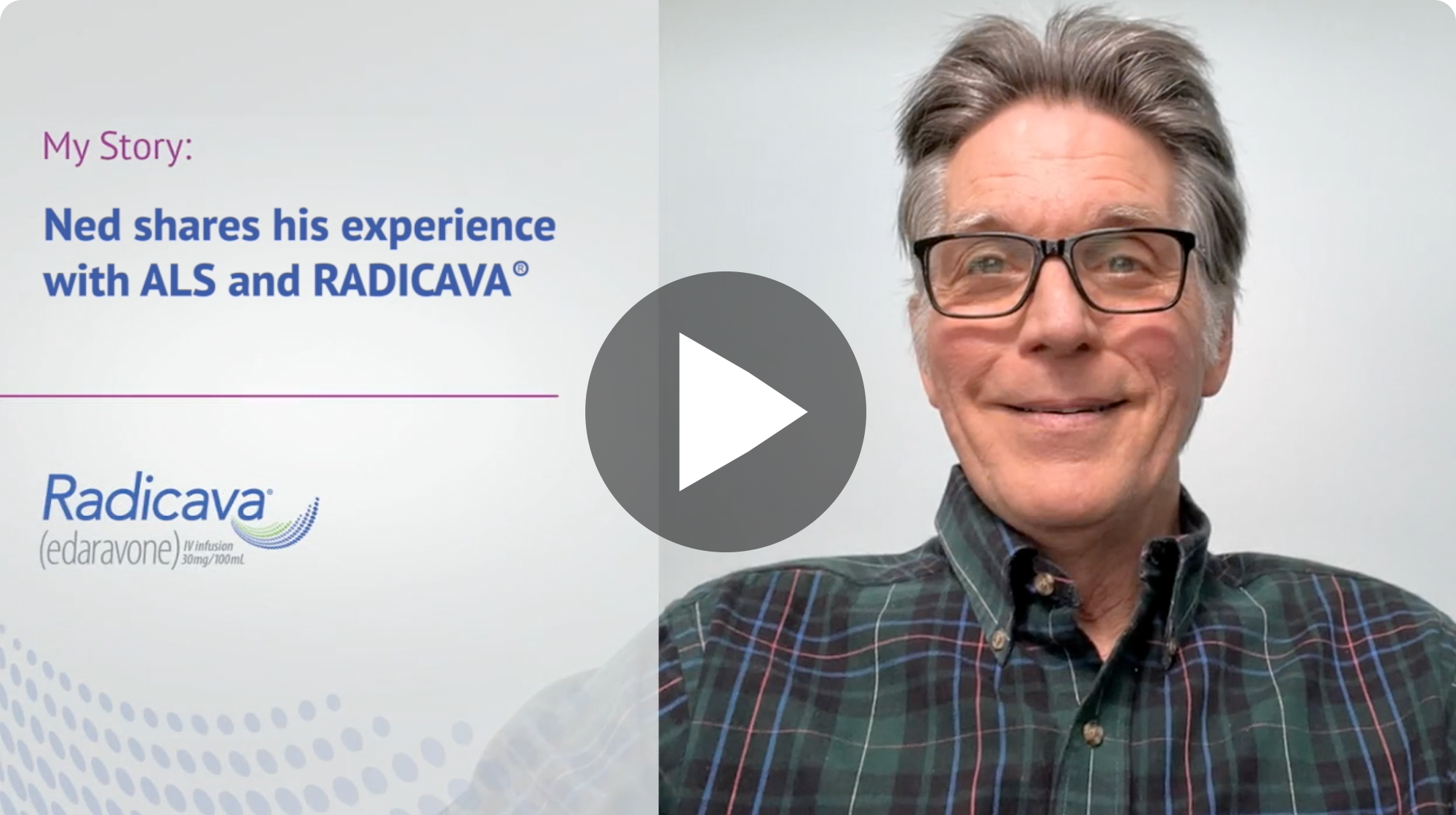 Ned shares his experience with ALS and RADICAVA®