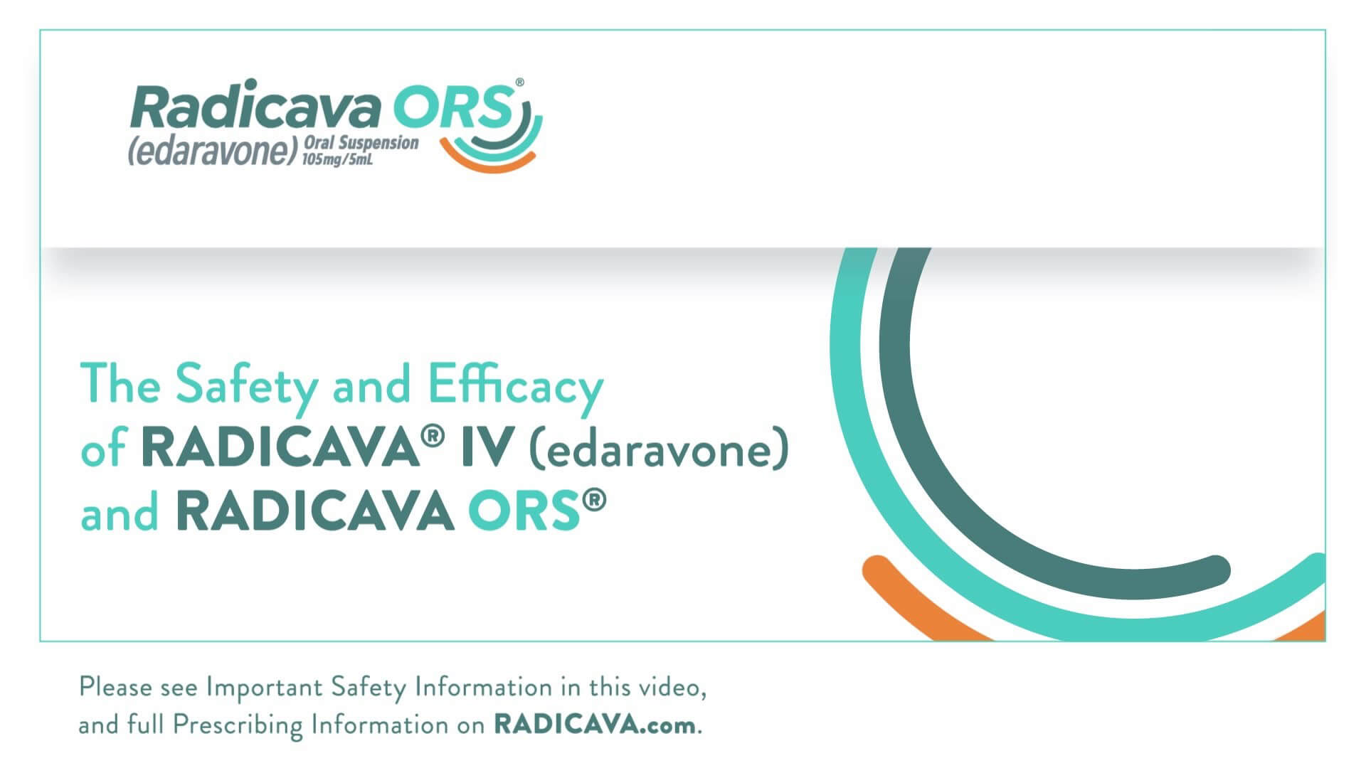 The Safety and Efficacy of RADICAVA®IV (edaravone) and RADICAVA ORS®